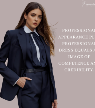 Professional appearance and dress create a cohesive image of confidence, respect, and competence.