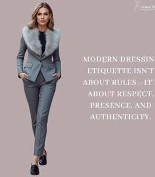 Modern dressing etiquette